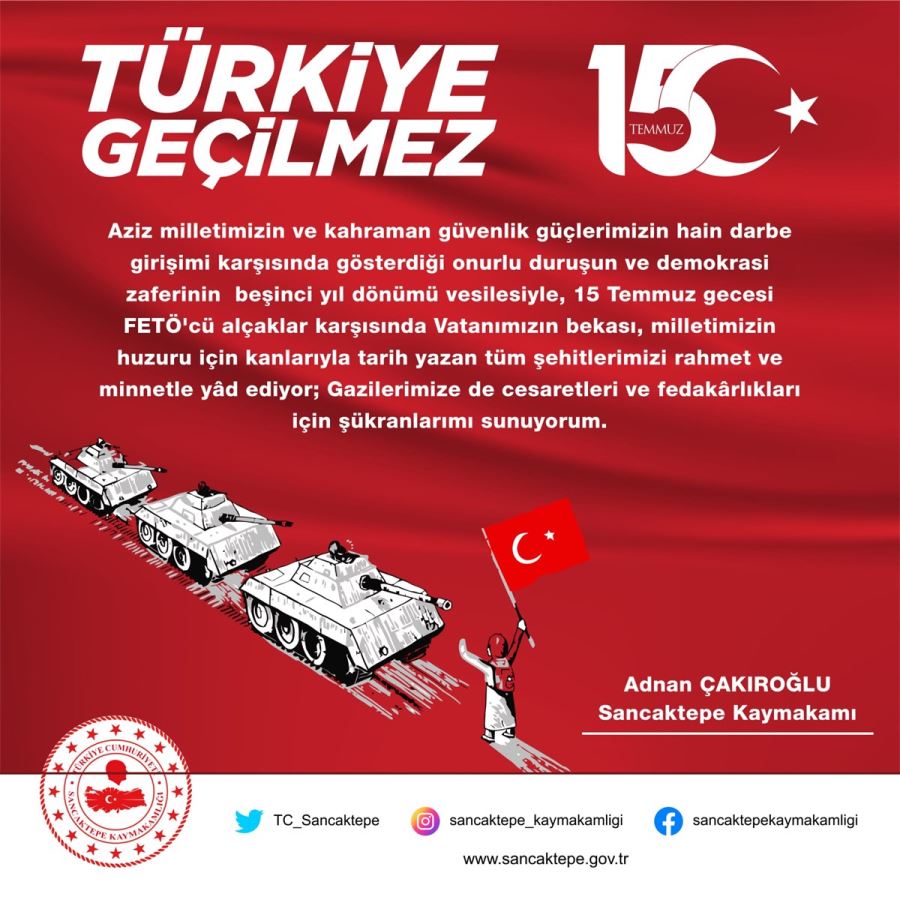 Sancaktepe Kaymakamı Adnan Çakıroğlu’nun 15 Temmuz Şehitlerini Anma, Demokrasi ve Milli Birlik Günü Mesajı