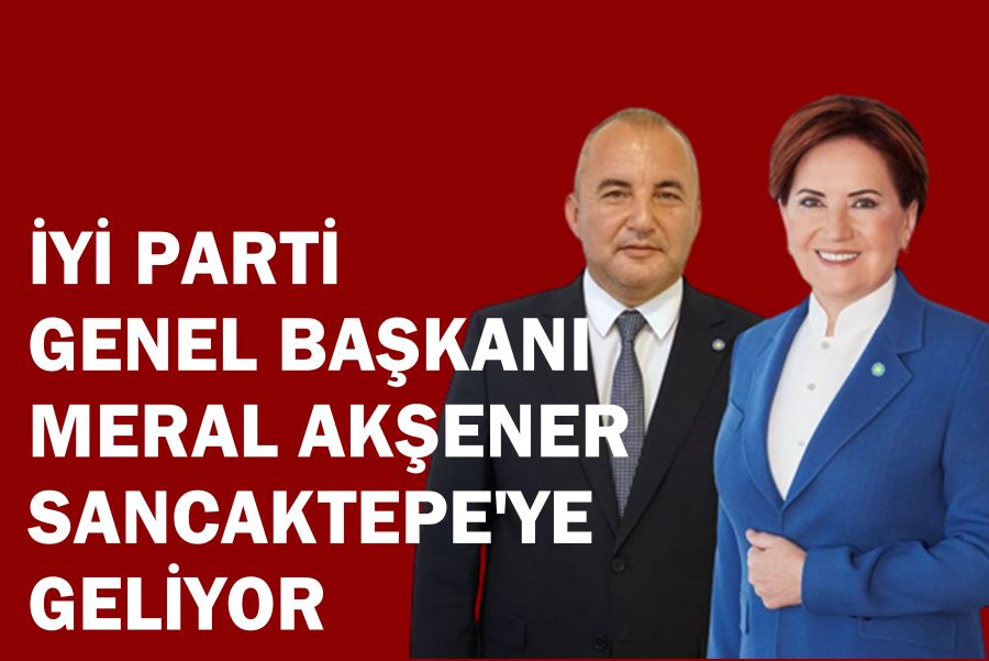İYİ Parti Genel Başkanı Meral Akşener Sancaktepe