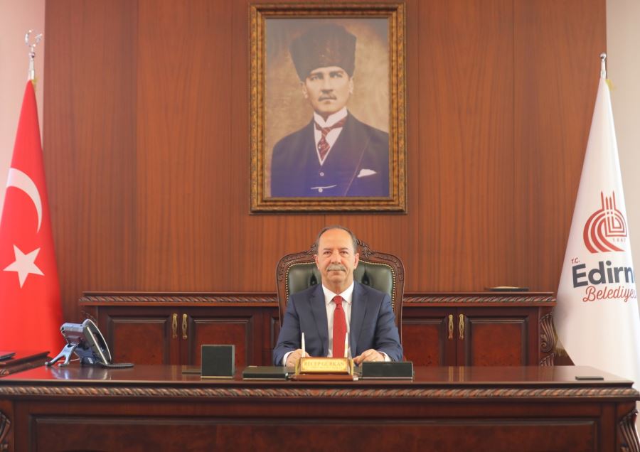 Edirne Belediye Başkanı Recep Gürkan, Zaferimizin 100. yılı kutlu olsun