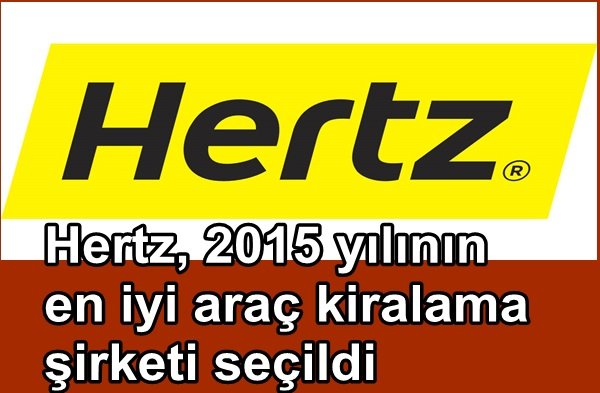 Hertz, 2015 yılının en iyi araç kiralama şirketi seçildi