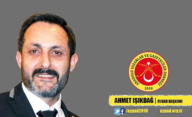 AYGAD Başkanı Ahmet Işıkdağ ; 