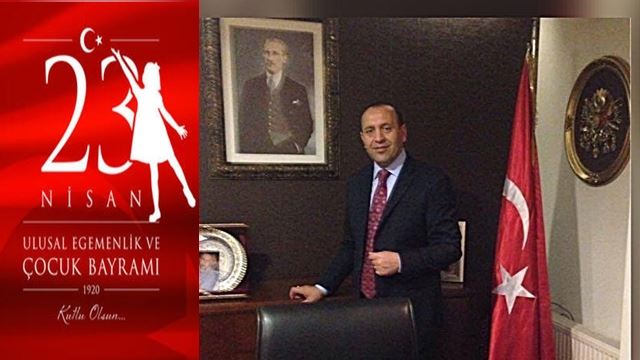 ERDAL SAĞIR’IN 23 NİSAN ULUSAL EGEMENLİK VE ÇOCUK BAYRAMI MESAJI