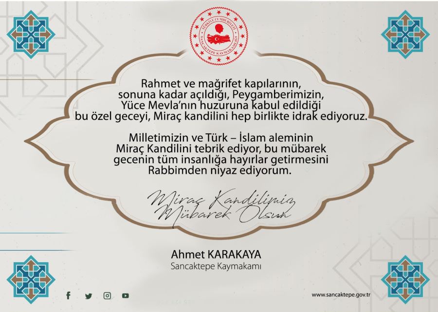 Sancaktepe Kaymakamı Ahmet Karakaya, Miraç Kandilimiz mübarek olsun