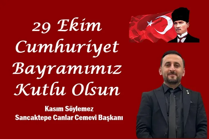 Kasım Söylemez’in 29 Ekim Cumhuriyet Bayramı mesajı