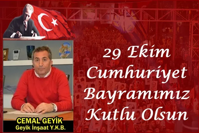 Cemal Geyik’in 29 Ekim Cumhuriyet Bayramı mesajı