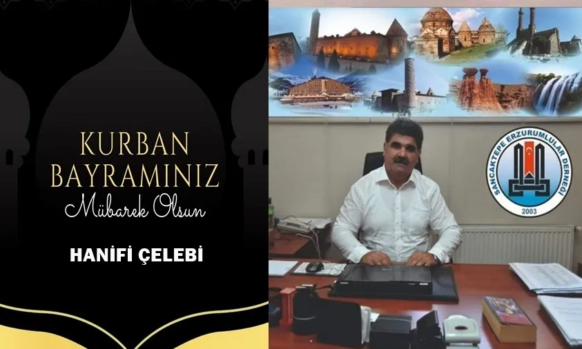 Hanifi Çelebi’nin Kurban Bayramı mesajı