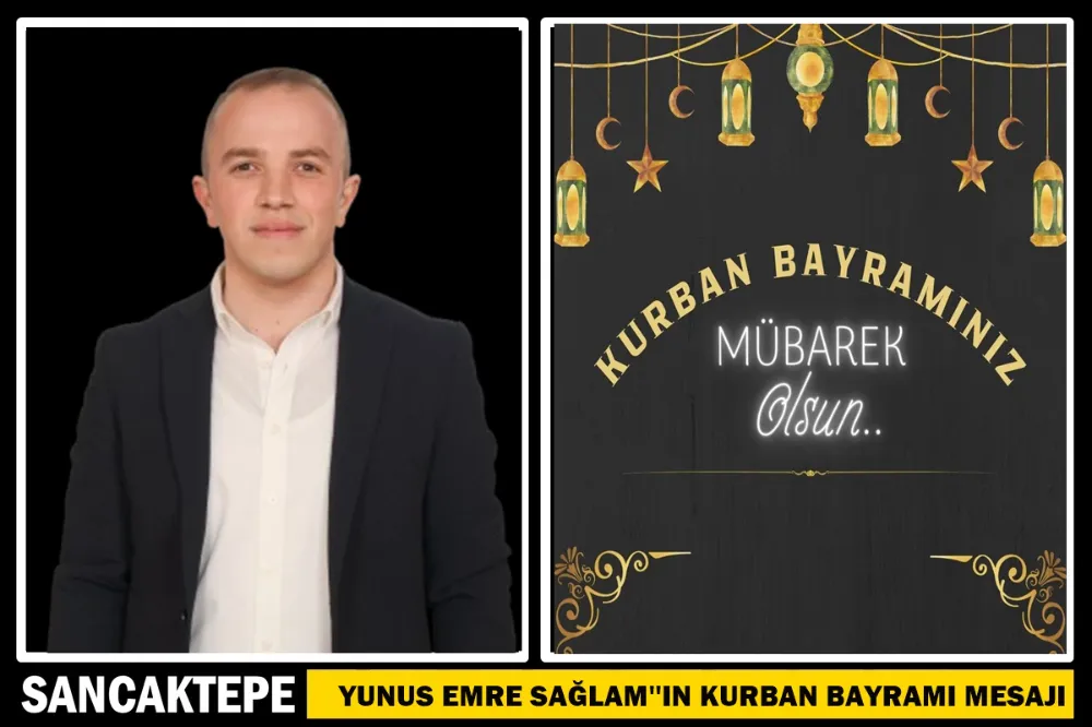 Yunus Emre Sağlam’ın Ramazan Bayramı mesajı