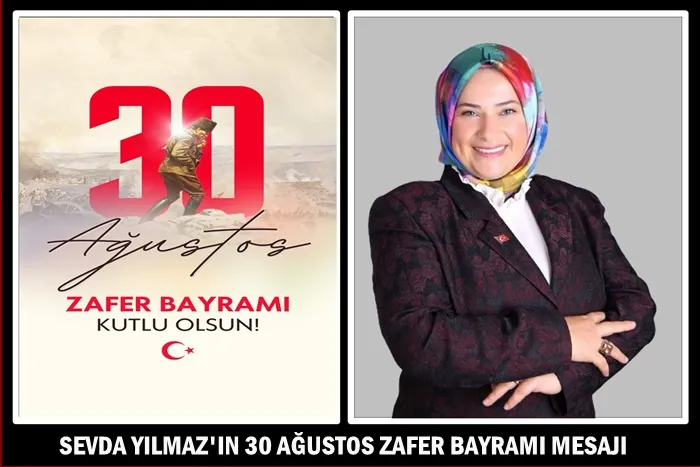 SEVDA YILMAZ’IN 30 AĞUSTOS ZAFER BAYRAMI MESAJI