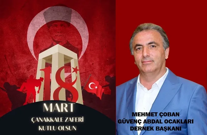 Mehmet Çoban’ın 18 Mart Şehitleri Anma Günü ve Çanakkale Zaferi  mesajı
