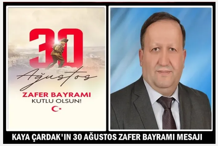 Kaya Çardak’tan 30 Ağustos Zafer Bayramı Mesajı