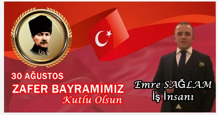 Yunus Emre Sağlam’dan 30 Ağustos Zafer Bayramı Mesajı