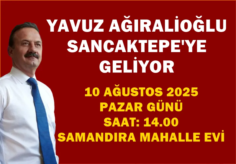 Yavuz Ağıralioğlu Sancaktepe’de Kongreye Katılacak