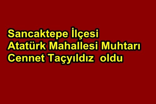 Atatürk Mahallesi Muhtarı Cennet Taçyıldız