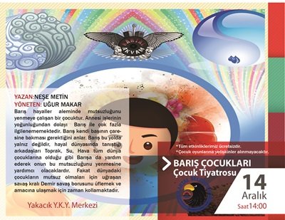 ?BARIŞ ÇOCUKLARI? 14 ARALIK?TA KARTALLI ÇOCUKLAR İÇİN SAHNELENİYOR