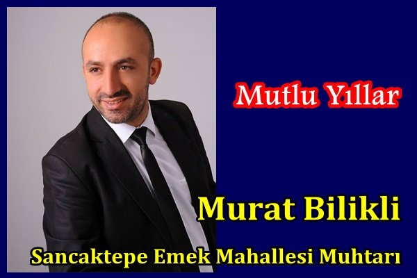 Murat Bilikli Yeni yılda mutluluklar diledi