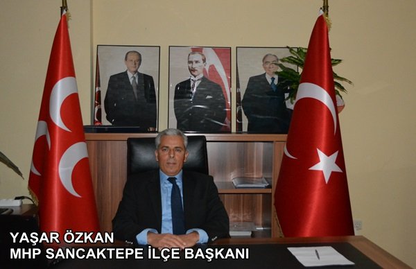 MHP Sancaktepe İlçe Başkanı Yaşar Özkan yeni yılda huzur diledi