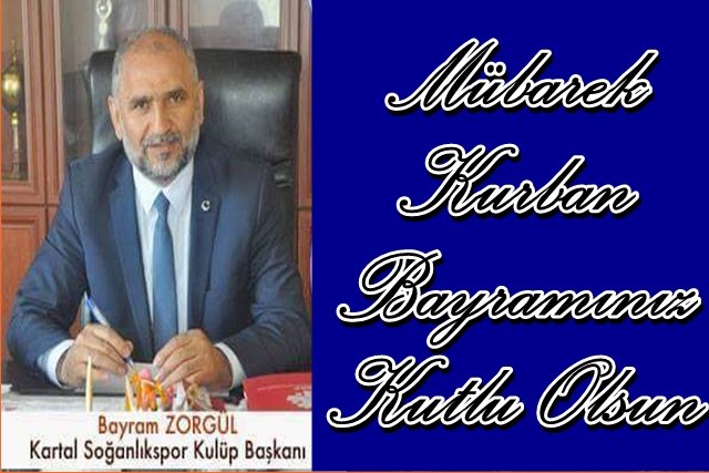 Bayram Zorgül`ün Kurban Bayramı mesajı