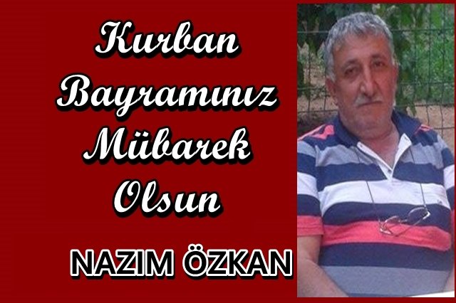 Nazım Özkan?ın Kurban Bayramı mesajı