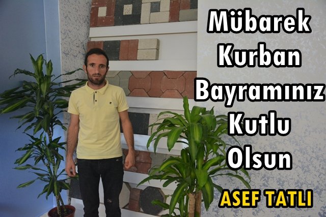 Asef Tatlı?nın Kurban Bayramı mesajı
